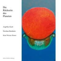 Nicolaus Bornhorn et Angelika Glaub - Die Rückseite des Planeten.