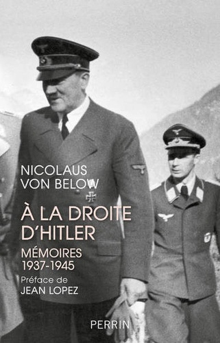 A la droite d'Hitler. Mémoires 1937-1945