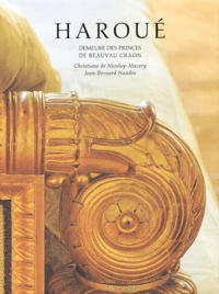 Haroue. Demeure Des Princes De Beauvau Craon