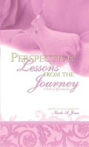  Nicole A. Jones - Perspective: Lessons from the Journey.