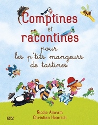 Nicole Amram et Christian Heinrich - Comptines et racontines pour les p'tits mangeurs de tartines.