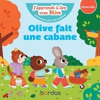 Nicole Amram et Vanessa Vautier - J'apprends à lire avec Olive  : Olive fait une cabane - Maternelle.