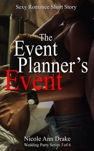  Nicole Ann Drake - The Event Planner's Event - Wedding Party Series, #3.