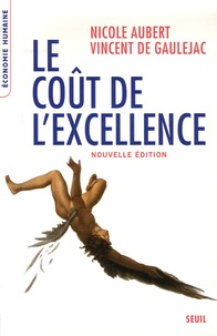 Nicole Aubert et Vincent de Gaulejac - Le coût de l'excellence.