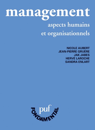 Nicole Aubert et Jean-Pierre Guerre - Management - Aspects humains et organisationnels.