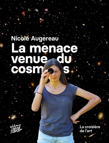 Nicole Augereau - La menace venue du cosmos - La croisière de l'art.