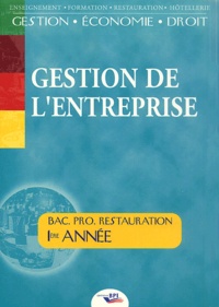 Nicole Bach et Jean-Claude Oulé - Gestion de l'entreprise Bac Pro Restauration 1e année.