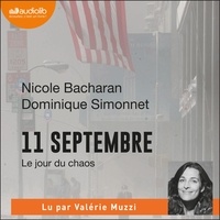 Nicole Bacharan et Dominique Simonnet - 11 septembre, le jour du chaos.