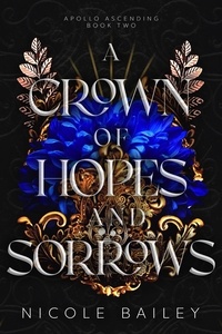  Nicole Bailey - A Crown of Hopes and Sorrows - Apollo Ascending, #2.