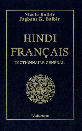Nicole Balbir et Jagbang Kisho Balbir - Dictionnaire général hindi-français.
