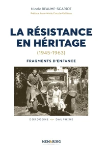 La resistance en heritage - fragments d'enfance