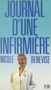 Nicole Benevise - Journal d'une infirmière - Ma part des autres.