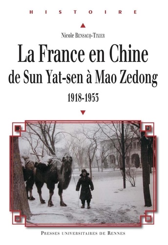 La France en Chine de Sun Yat-sen à Mao Zedong (1918-1953)
