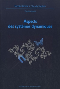 Nicole Berline et Claude Sabbah - Aspects des systèmes dynamiques.