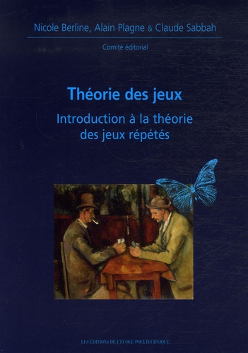 Nicole Berline et Alain Plagne - Théorie des jeux - Introduction à la théorie des jeux répétés.