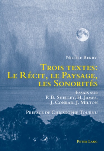 Nicole Berry - Trois textes : le récit, le paysage, les sonorités.