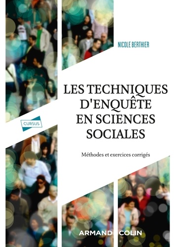 Les techniques d'enquête en sciences sociales. Méthodes et exercices corrigés 4e édition
