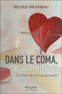 Dans le coma, je vous entendais