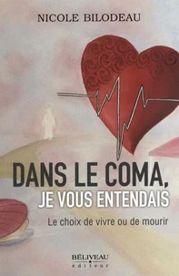 Dans le coma, je vous entendais