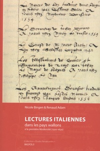 Nicole Bingen et Renaud Adam - Lectures italiennes dans les pays wallons à la première Modernité (1500-1630).