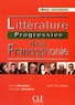 Nicole Blondeau et Ferroudja Allouache - Littérature progressive de la francophonie - Niveau intermédiaire avec 750 activités.