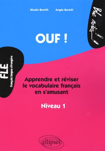 Ouf !. Apprendre et réviser le vocabulaire de français en s'amusant, Niveau 1