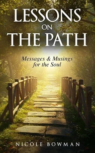 Lessons on the Path: Messages &amp; Musings for the Soul
