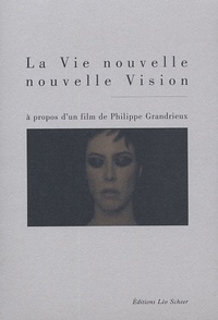 Nicole Brenez - La Vie nouvelle / Nouvelle Vision. 1 DVD