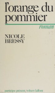 Nicole Bressy et Hortense Chabrier - L'orange du pommier.