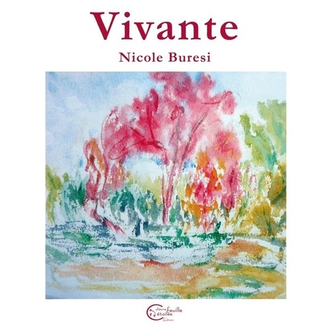 Nicole Buresi et Anne Lantheaume - Vivante.