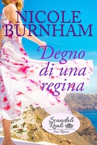  nicole burnham - Degno di una regina - Scandali Reali: San Rimini, #1.