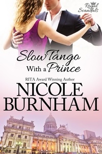  nicole burnham - Slow Tango With a Prince - Royal Scandals, #3.