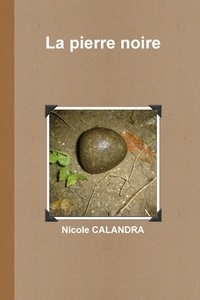Nicole Calandra - La pierre noire.