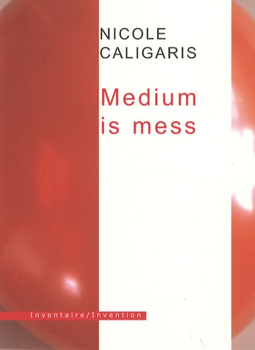 Nicole Caligaris - Medium is mess.