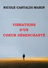 Vibrations d'un coeur désenchanté