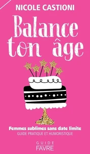 Balance ton âge : femmes sublimes et sans date limite