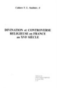 Nicole Cazauran - Divination et controverse religieuse en France au xvie siècle - [actes de la journée d'études du 13 mars 1986.