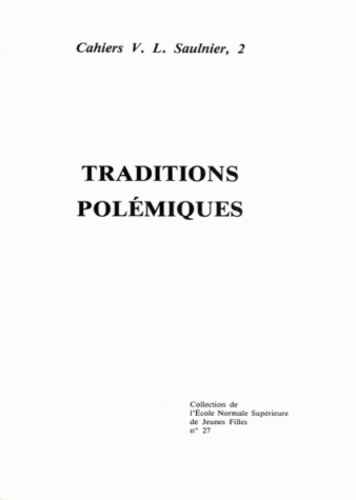 Nicole Cazauran - Traditions polémiques - [colloque du Centre V. L. Saulnier.