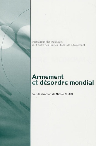 Nicole Chaix - Armement et désordre mondial.