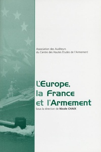 Nicole Chaix - L'Europe, la France et l'armement.