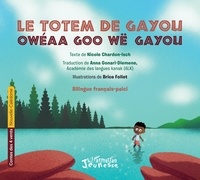 Nicole Chardon-Isch et Brice Follet - Le totem de Gayou - Edition bilingue français-paicî.