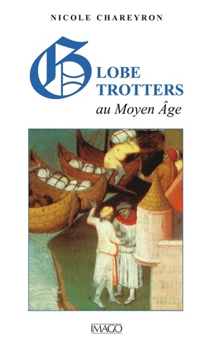 Globe-trotters au Moyen Age