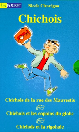 Nicole Ciravégna - Chichois Coffret 3 Volumes : Volume 1, Chichois De La Rue Des Mauvestis. Volume 2, Chichois Et Les Copains Du Globe. Volume 3, Chichois Et La Rigolade.