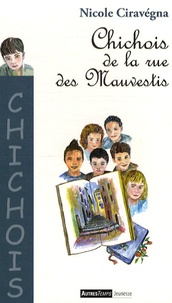 Nicole Ciravégna - Chichois et la rue des Mauvestis.