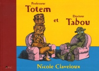 Nicole Claveloux - Professeur Totem et Docteur Tabou.