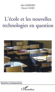 Nicole Clerc - L'école et les nouvelles technologies en question.