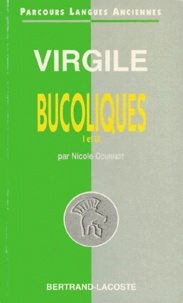 Nicole Cournot - Virgile. Bucoliques 1 Et 9.