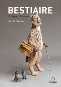 Nicole Crestou - Bestiaire - Sculptures céramiques.