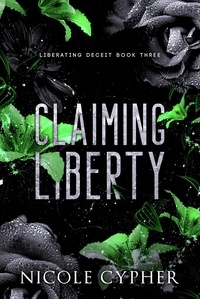 Nicole Cypher - Claiming Liberty - Liberating Deceit, #3.