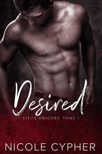 Desired (Français): Une Romance Sombre